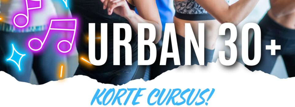 Urban 30+ – korte cursus